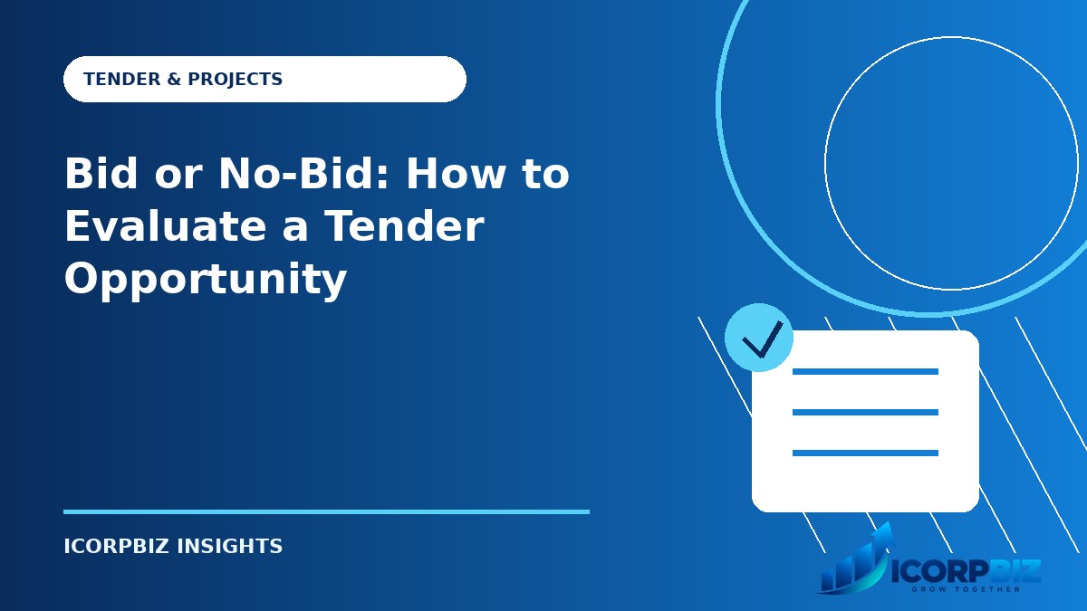 Bid or No-Bid: How to Evaluate a Tender Opportunity