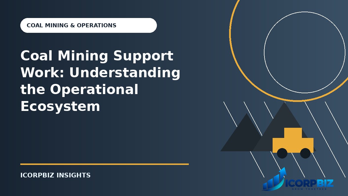 Coal Mining Support Work: Understanding the Operational Ecosystem