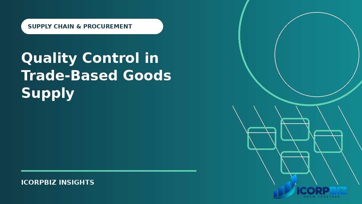 Quality Control in Trade-Based Goods Supply